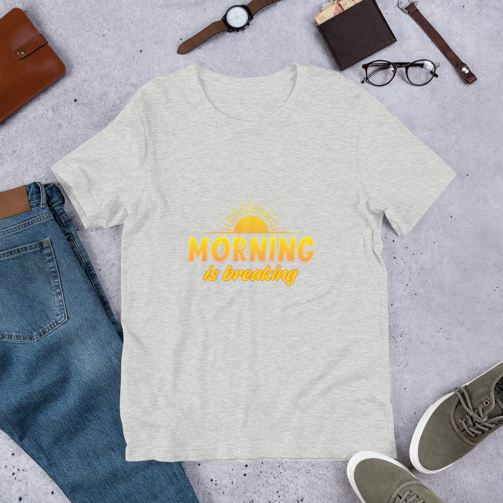 "Morning is Breaking" Short-Sleeve Unisex T-Shirt