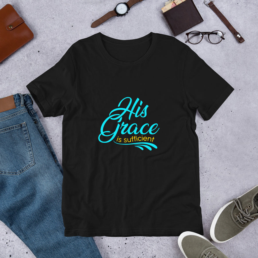 "His Grace is Sufficient" Short-Sleeve Unisex T-Shirt