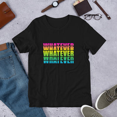 "Whatever" Short-Sleeve Unisex T-Shirt