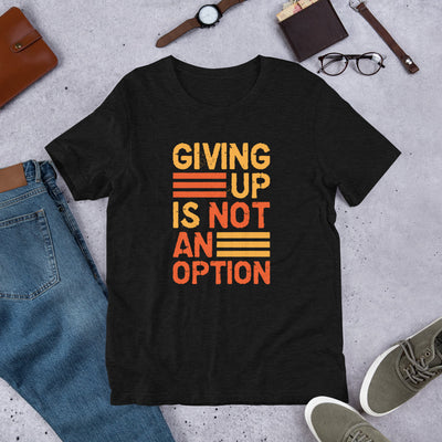 "Giving Up" Short-Sleeve Unisex T-Shirt