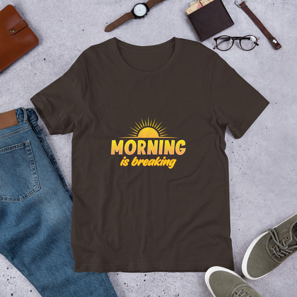 "Morning is Breaking" Short-Sleeve Unisex T-Shirt