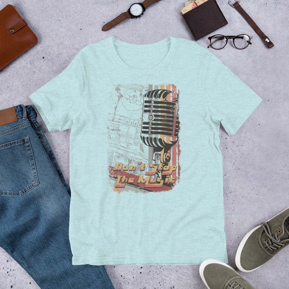Don't Stop the Music - Short-Sleeve Unisex T-Shirt
