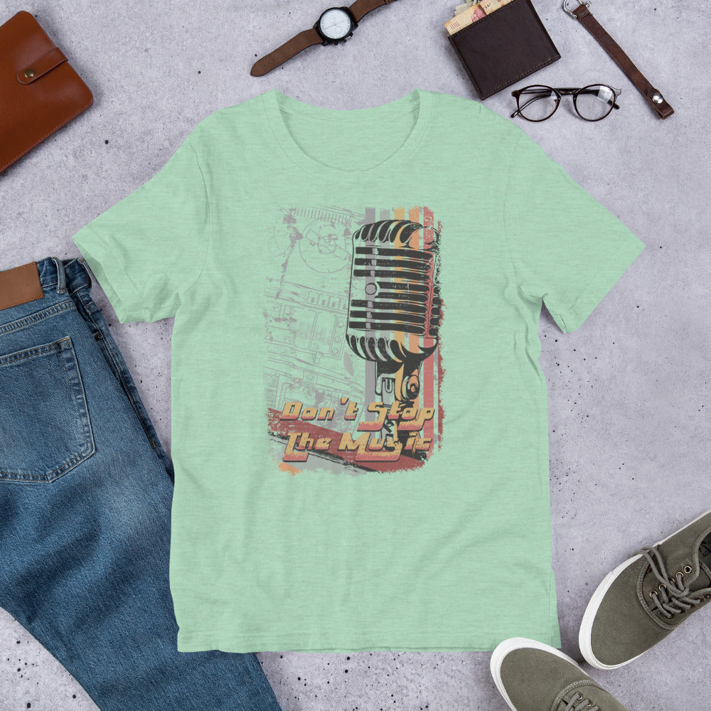 Don't Stop the Music - Short-Sleeve Unisex T-Shirt