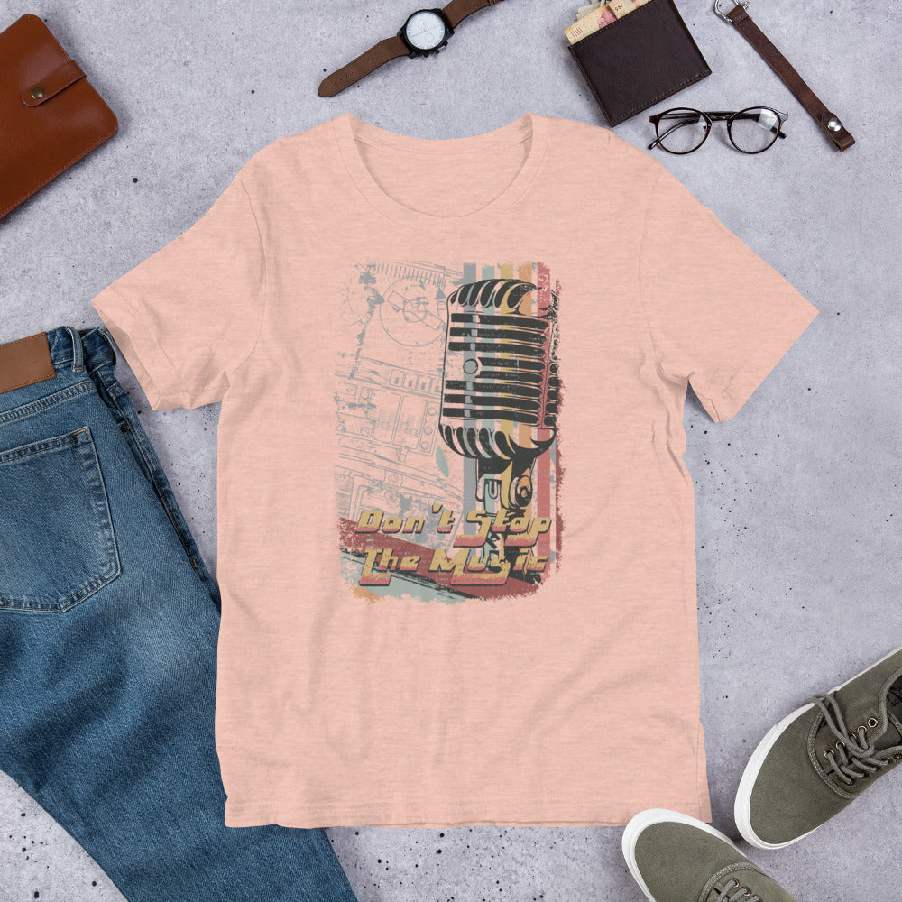 Don't Stop the Music - Short-Sleeve Unisex T-Shirt