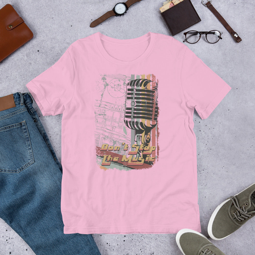 Don't Stop the Music - Short-Sleeve Unisex T-Shirt