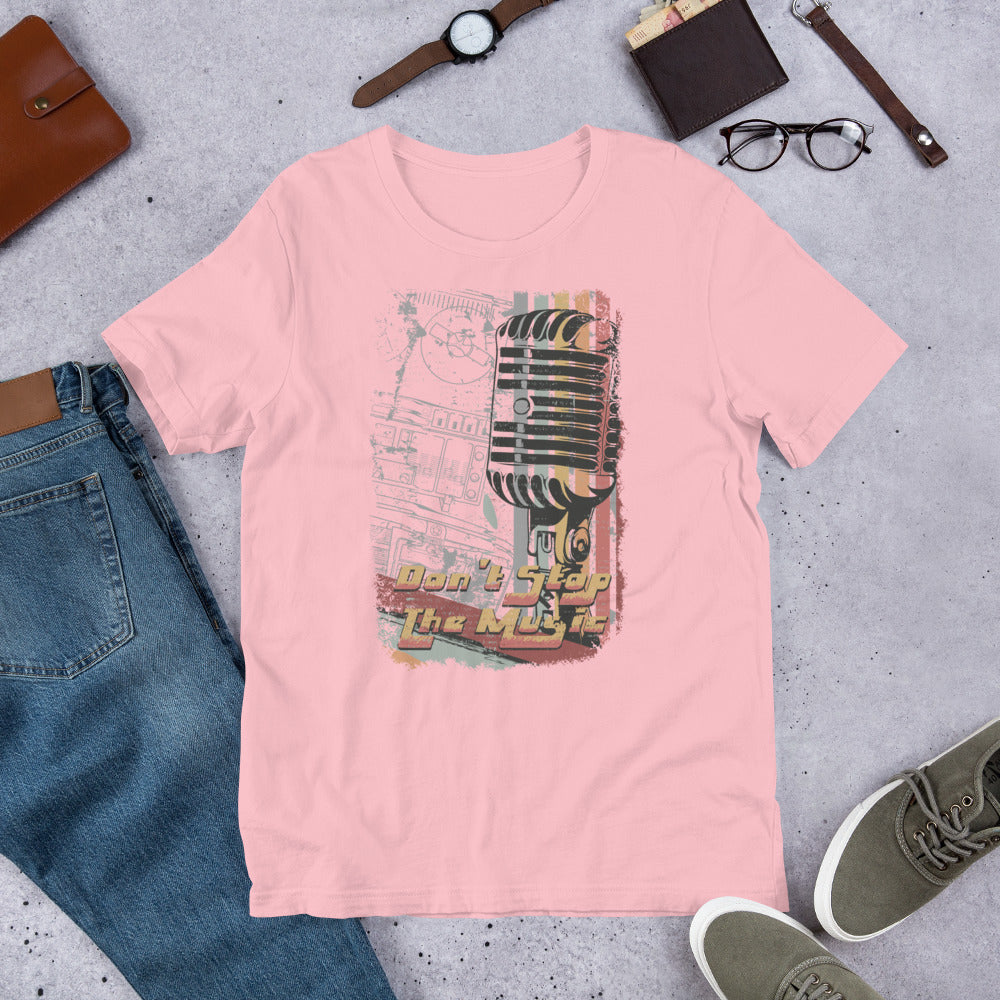 Don't Stop the Music - Short-Sleeve Unisex T-Shirt