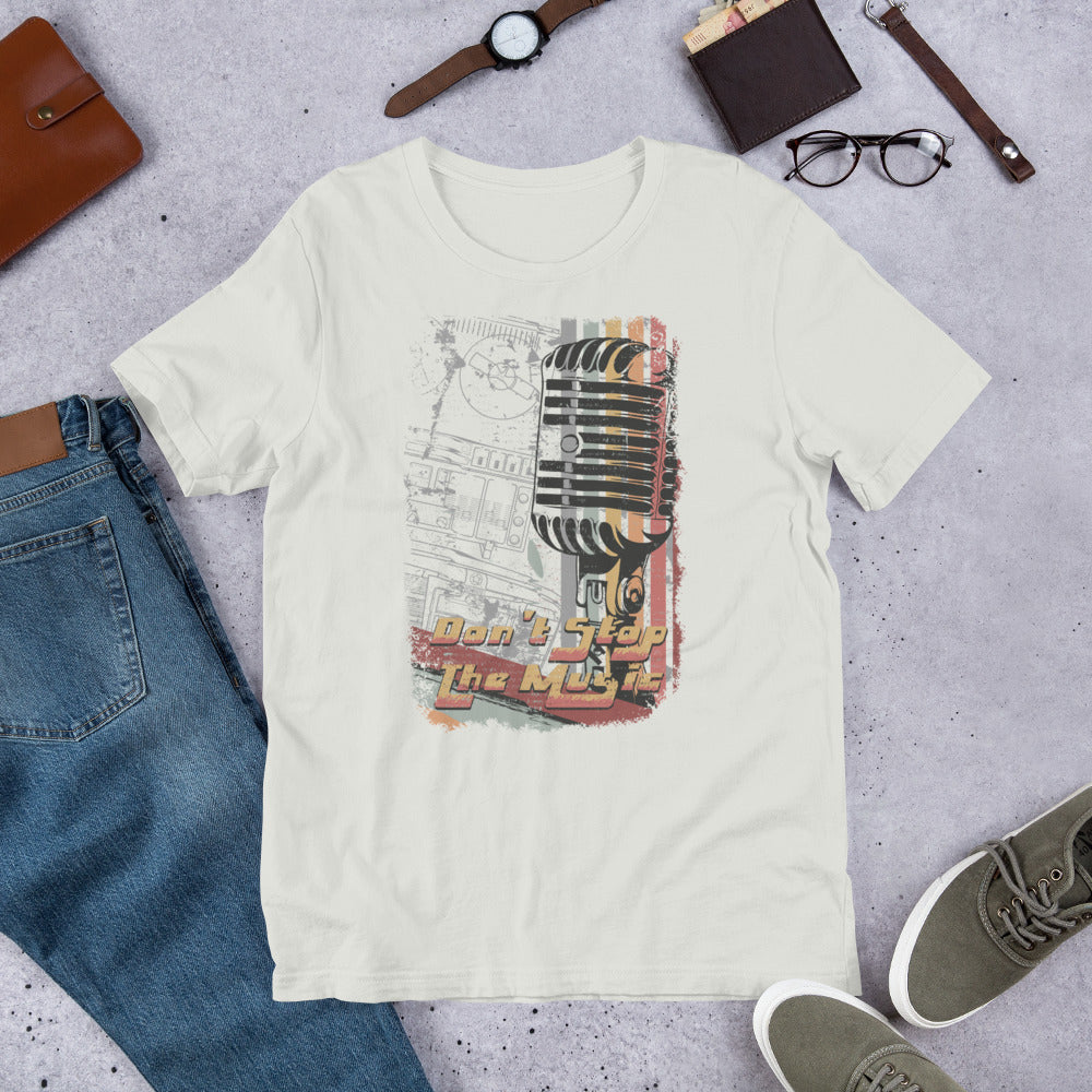 Don't Stop the Music - Short-Sleeve Unisex T-Shirt