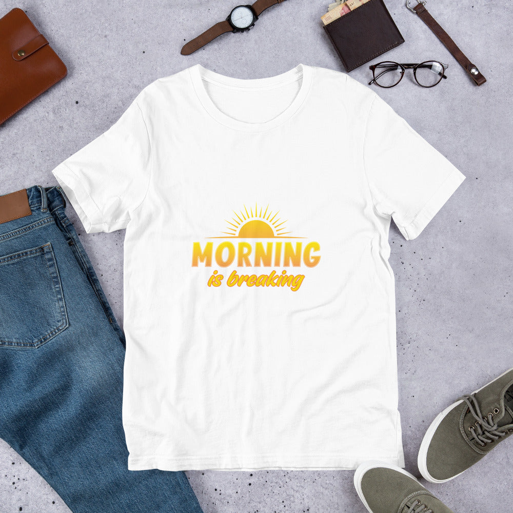 "Morning is Breaking" Short-Sleeve Unisex T-Shirt